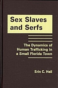 Sex Slaves and Serfs (Hardcover)