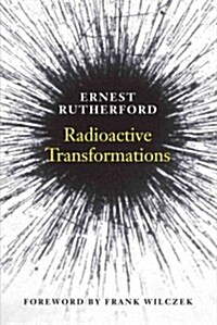 Radioactive Transformations (Revised) (Paperback, Revised)