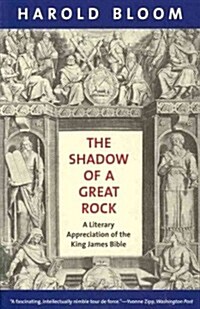 The Shadow of a Great Rock: A Literary Appreciation of the King James Bible (Paperback)