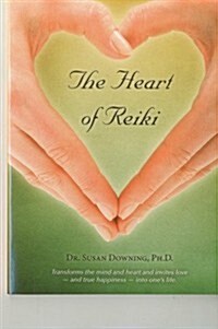 The Heart of Reiki (Paperback)