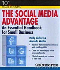 The Social Media Advantage: An Essential Handbook for Small Business (Paperback)