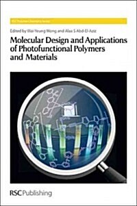 Molecular Design and Applications of Photofunctional Polymers and Materials (Hardcover)