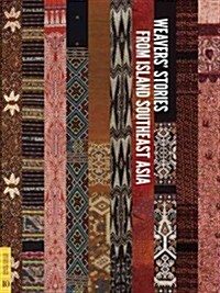 Weavers Stories from Island Southeast Asia (Paperback, New)