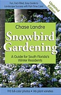 Snowbird Gardening (Paperback, Updated)
