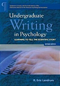 Undergraduate Writing in Psychology: Learning to Tell the Scientific Story (Paperback, Revised)