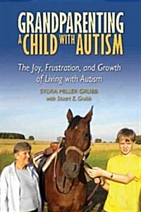 Grandparenting a Child With Autism (Paperback)