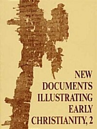 New Documents Illustrating Early Christianity, 2: A Review of Greek Inscriptions and Papyri Published in 1977 (Paperback, Volume 2)