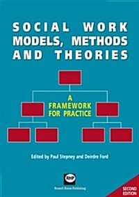 Social Work Models, Methods and Theories: A Framework for Practice (Second Edition) (Paperback, 2, Revised)