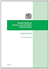 Review Body on Doctors and Dentists Remuneration (Paperback)