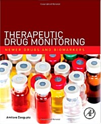 Therapeutic Drug Monitoring: Newer Drugs and Biomarkers (Hardcover, New)