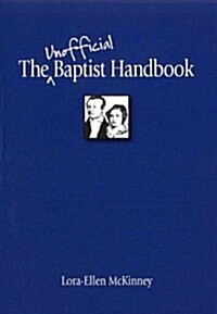 The Unofficial Baptist Handbook (Paperback)