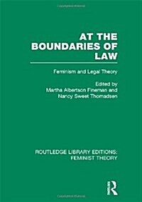 At the Boundaries of Law (RLE Feminist Theory) : Feminism and Legal Theory (Hardcover)