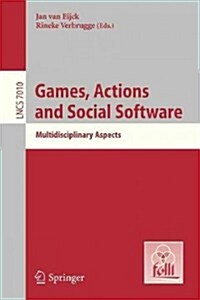 Games, Actions, and Social Software: Multidisciplinary Aspects (Paperback, 2012)