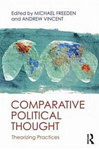 Comparative Political Thought : Theorizing Practices (Paperback)