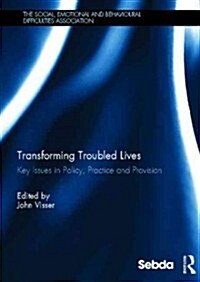 Transforming Troubled Lives : Key Issues in Policy, Practice and Provision (Hardcover)