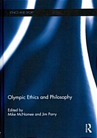 Olympic Ethics and Philosophy (Hardcover)
