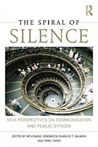 The Spiral of Silence : New Perspectives on Communication and Public Opinion (Paperback)