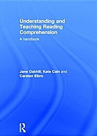Understanding and Teaching Reading Comprehension : A Handbook (Hardcover)