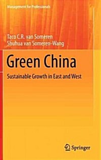 Green China: Sustainable Growth in East and West (Hardcover, 2012)