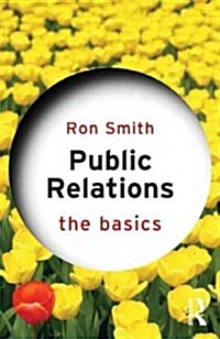Public Relations: The Basics (Paperback)