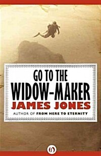 Go to the Widow-Maker (Paperback, Reprint)