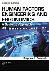Human Factors Engineering and Ergonomics: A Systems Approach, Second Edition (Paperback, 2)