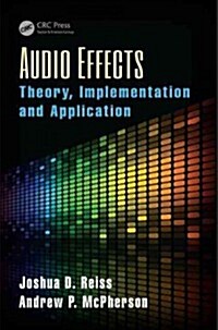 Audio Effects: Theory, Implementation and Application (Hardcover)