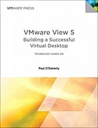VMware View 5: Building a Successful Virtual Desktop (Paperback)