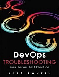 DevOps Troubleshooting: Linux Server Best Practices (Paperback)