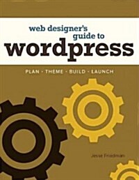 Web Designers Guide to Wordpress (Paperback)