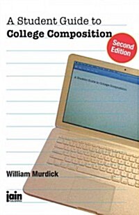 A Student Guide to College Composition (Paperback, 2nd)