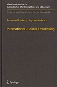 International Judicial Lawmaking: On Public Authority and Democratic Legitimation in Global Governance (Hardcover)