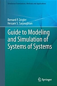 Guide to Modeling and Simulation of Systems of Systems (Hardcover, 2012)