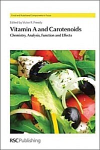 Vitamin A and Carotenoids : Chemistry, Analysis, Function and Effects (Hardcover)