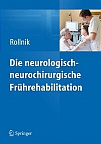 Die Neurologisch-Neurochirurgische Fr?rehabilitation (Hardcover, 2013)
