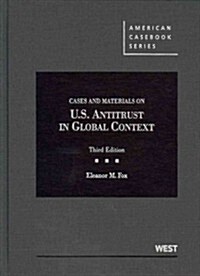Cases and Materials on U.S. Antitrust in Global Context (Hardcover, 3rd)