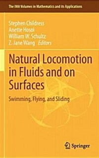 Natural Locomotion in Fluids and on Surfaces: Swimming, Flying, and Sliding (Hardcover, 2012)