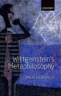 Wittgensteins Metaphilosophy (Paperback)