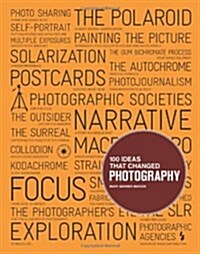 100 Ideas That Changed Photography (Paperback, New)