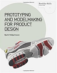 Prototyping and Modelmaking for Product Design (Paperback)