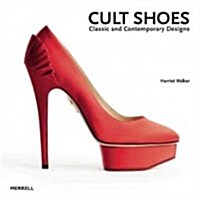 Cult Shoes: Classic and Contemporary Designs (Hardcover)