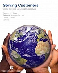 Serving Customers: Global Services Marketing Perspectives (Paperback)