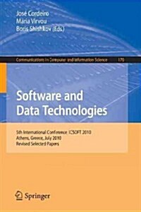 Software and Data Technologies: 5th International Conference, Icsoft 2010, Athens, Greece, July 22-24, 2010. Revised Selected Papers (Paperback, 2013)