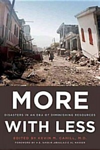 More with Less: Disasters in an Era of Diminishing Resources (Paperback)