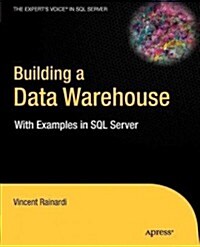 Building a Data Warehouse: With Examples in SQL Server (Paperback)