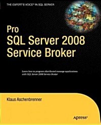Pro SQL Server 2008 Service Broker (Paperback)