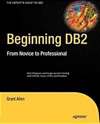 Beginning DB2: From Novice to Professional (Paperback)