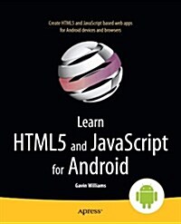 Learn Html5 and JavaScript for Android (Paperback)