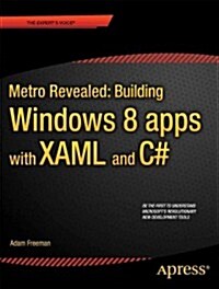 Metro Revealed: Building Windows 8 Apps with Xaml and C# (Paperback)