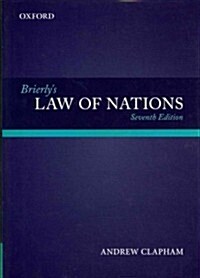 Brierlys Law of Nations : An Introduction to the Role of International Law in International Relations (Hardcover, 7 Revised edition)